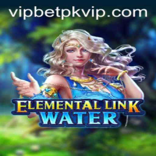 Dive into the Magical World of ElementalLinkWater with Betpk VIP