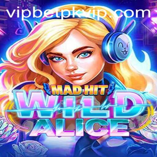 Discover the Exciting World of MadHitWildAlice with Betpk VIP