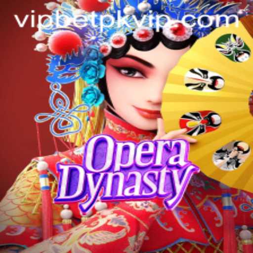 Discover OperaDynasty: A Fascinating Online Casino Game with Betpk VIP